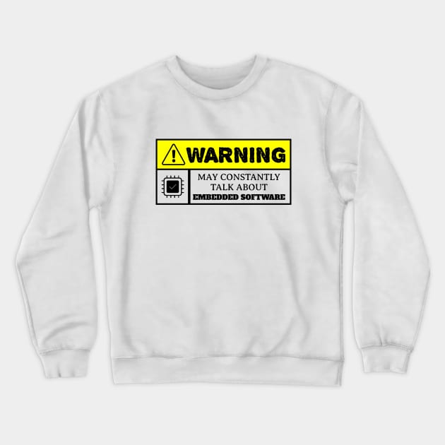 embedded engineer Crewneck Sweatshirt by EmbeeGraphics